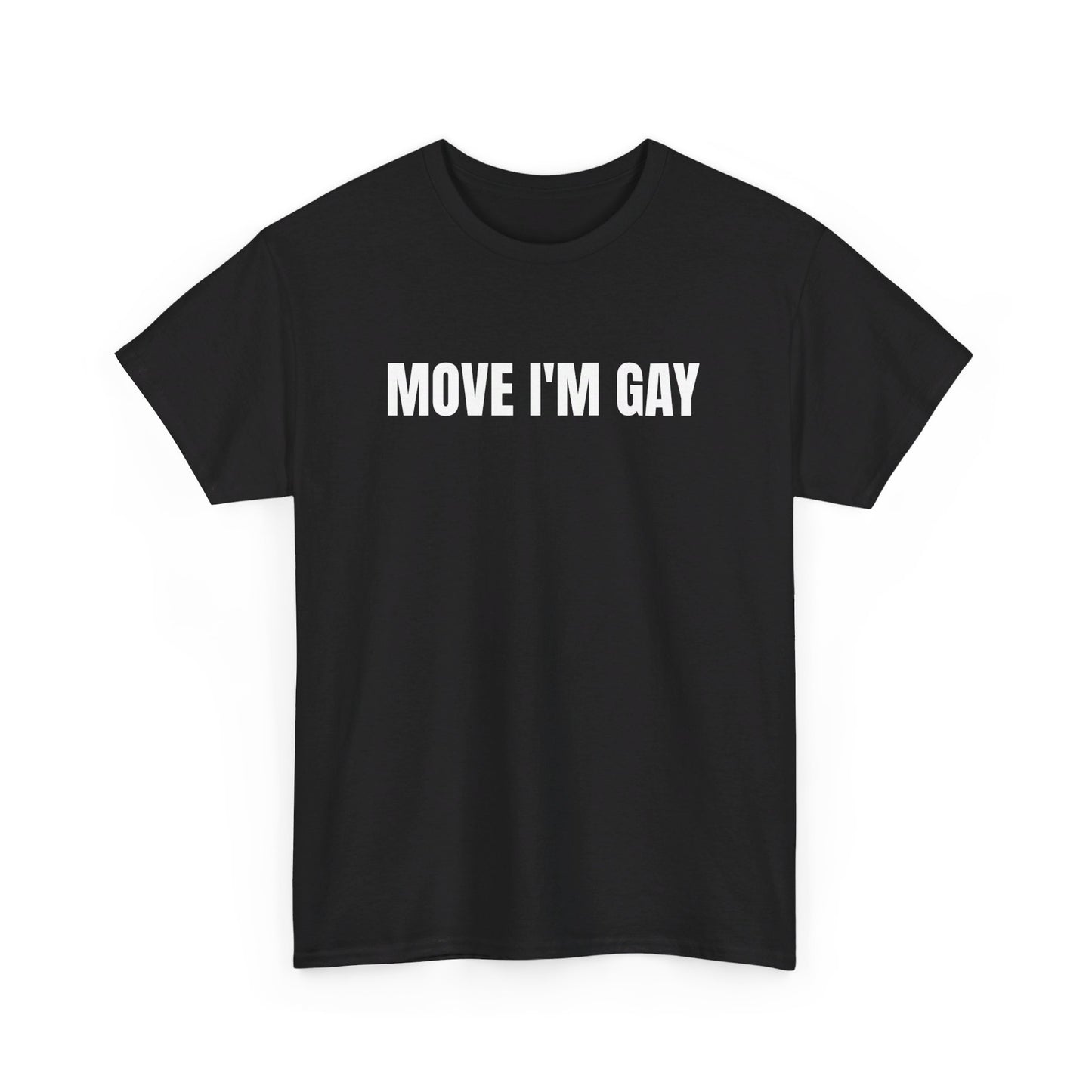 move i’m gay (unisex)