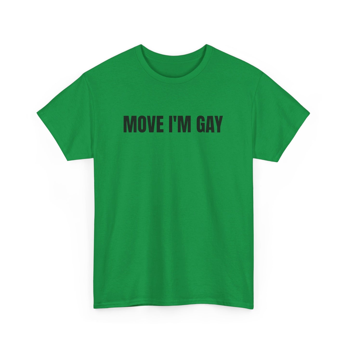 move i’m gay (unisex)