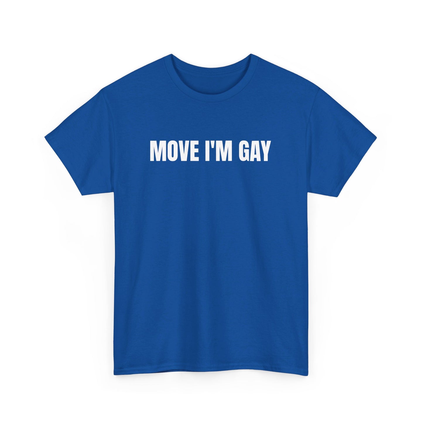 move i’m gay (unisex)