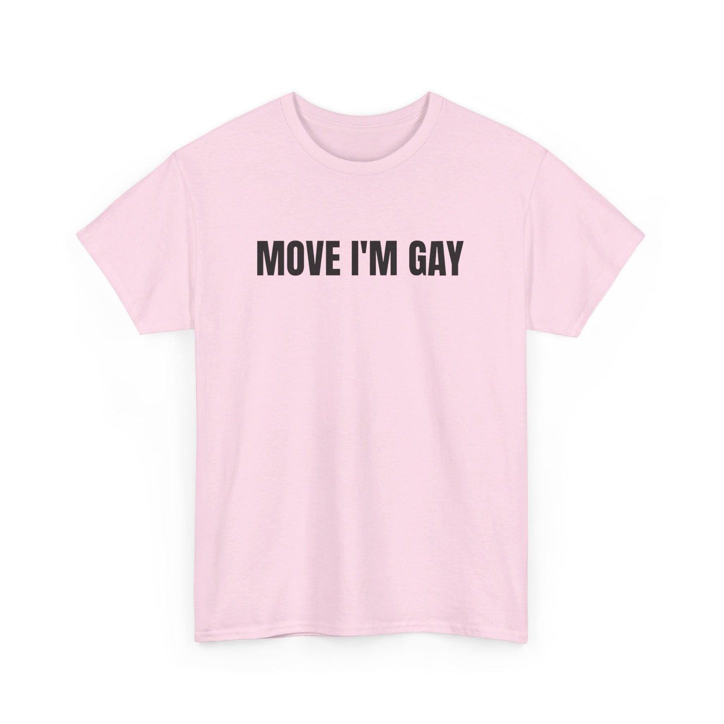 move i’m gay (unisex)